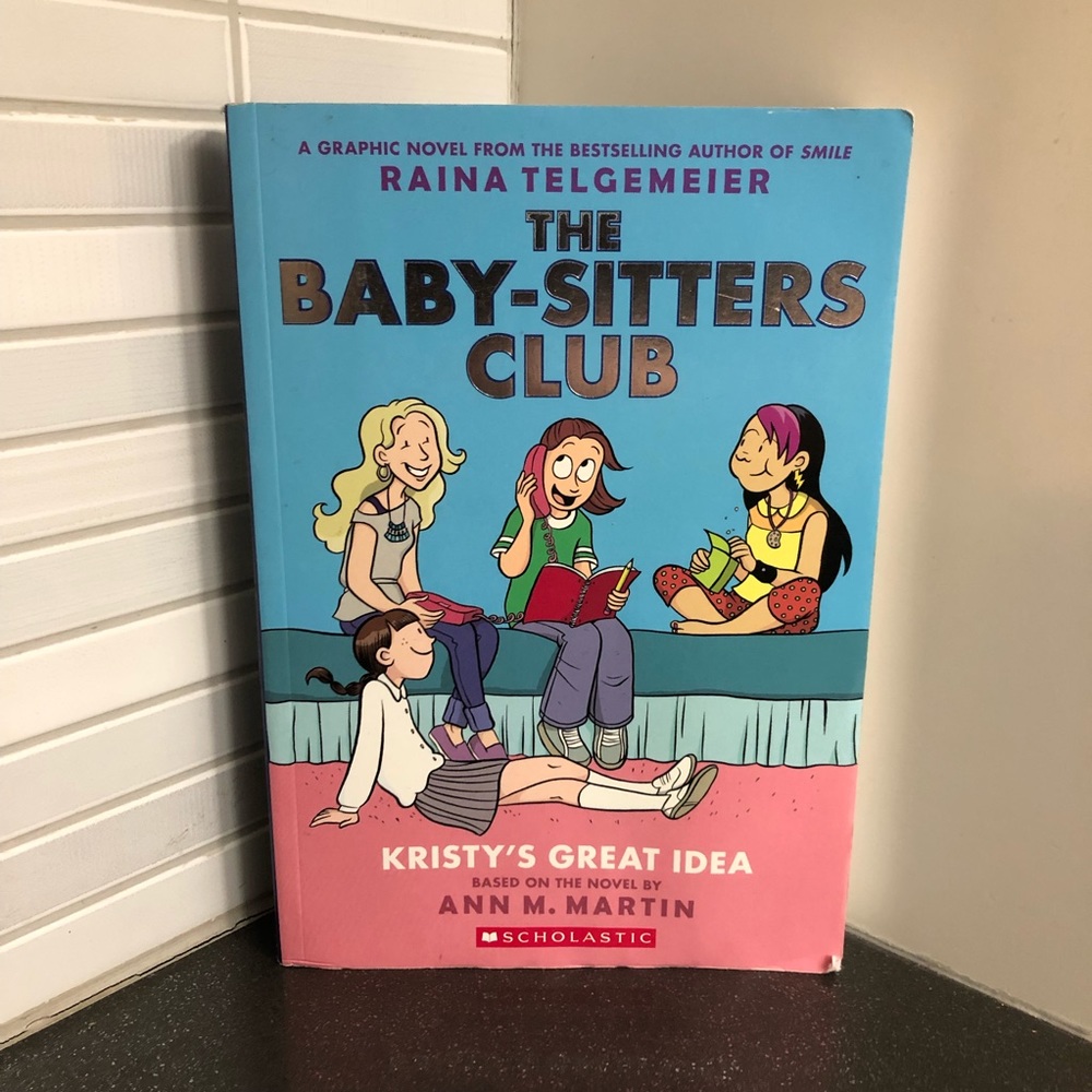 The Babysitter’s Club: Kristy’s Great Idea (book #1)
